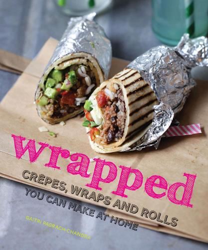Wrapped - Crêpes, wraps and rolls you can make at home — smeikalbooks