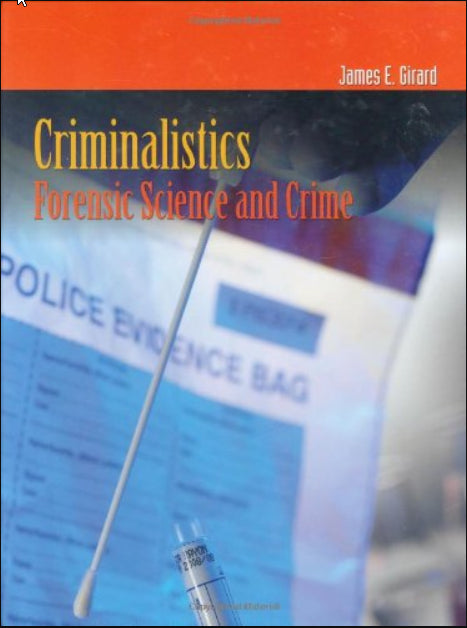 Criminalistics: Forensic Science and Crime (Criminal Justice Illuminat ...