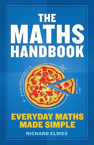 The Maths Handbook: Everyday Maths Made Simple