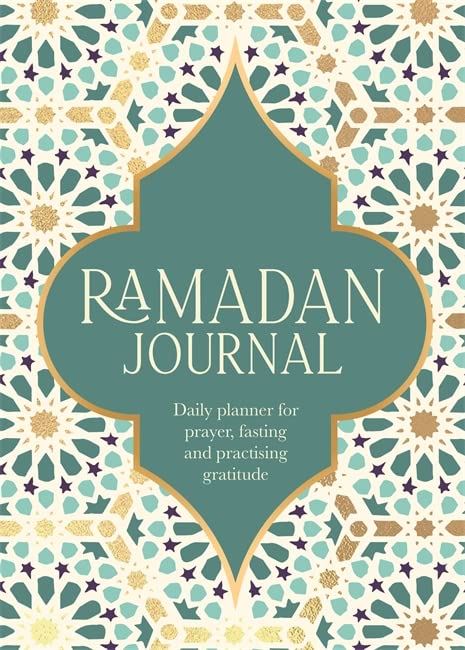 Ramadan Journal: A Stunning, Deluxe 30-Day Planner for Prayer, Fasting and Practising Gratitude (Language Acts and Worldmaking)