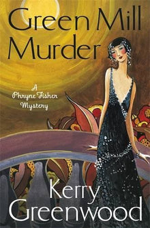 The Green Mill Murder: Miss Phryne Fisher Investigates (A Phryne Fisher Mystery)
