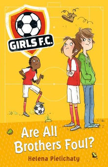 Girls Fc 3:Are All Brothers Foul?