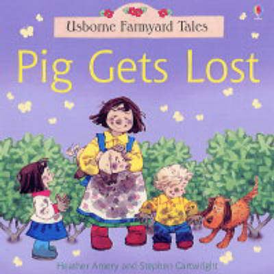 Farmyard Tales: Pig Gets Lost