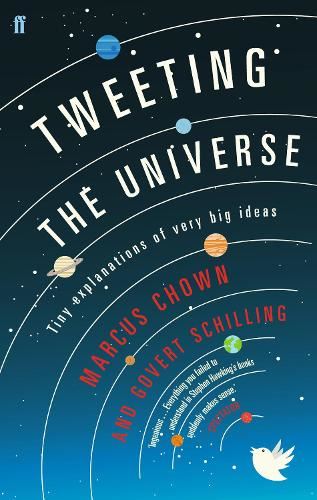 Tweeting The Universe: Tiny Explanations of Very Big Ideas
