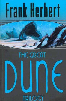 The Great Dune Trilogy: Dune, Dune Messiah, Children of Dune (GOLLANCZ S.F.)