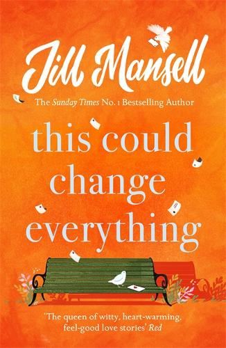 This Could Change Everything: Life-affirming, romantic and irresistible! The SUNDAY TIMES bestseller