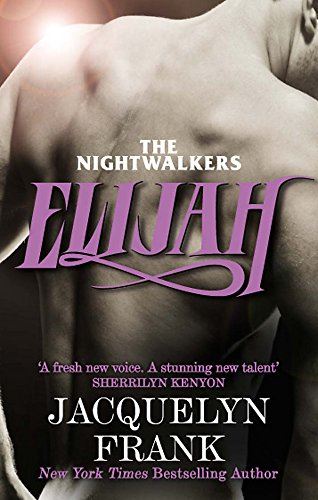Elijah:  The NightWalkers 3