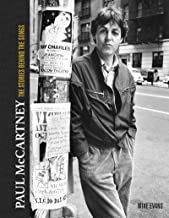 Paul McCartney: The Stories Behind 50 Classic Songs, 1970-2020: The Stories Behind the Classic Songs (Stories Behind the Songs)