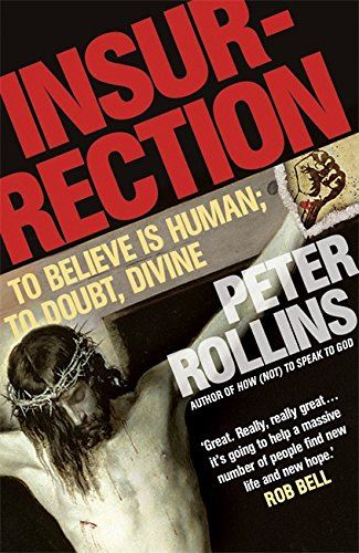 Insurrection: To believe is human to doubt, divine