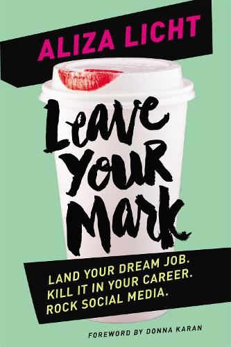 Leave Your Mark: Land your dream job