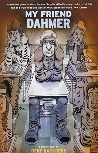 My Friend Dahmer: Derf Backderf (Graphic Biographies)