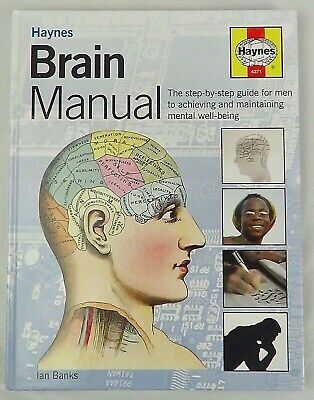 Haynes Brain Manual: The Step-by-Step Guide for Men to Achieving and Maintaining Mental Well-Being