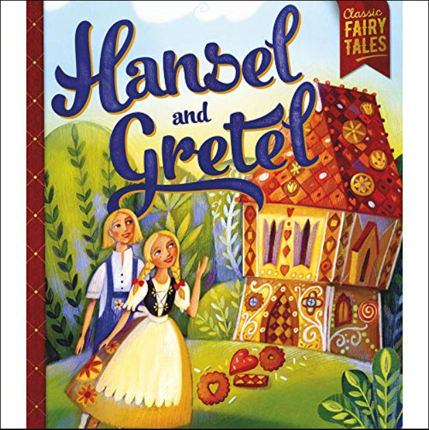Hansel And Gretel - Classic Fairytales