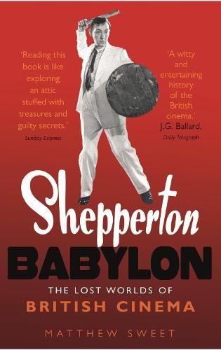 Shepperton Babylon: the Lost Worlds of British Cinema