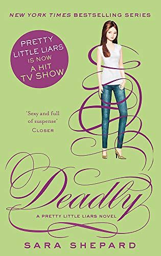 Deadly: A Pretty Little Liars Novel