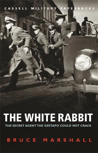 The White Rabbit: Wing Commander F.F.E.Yeo-Thomas