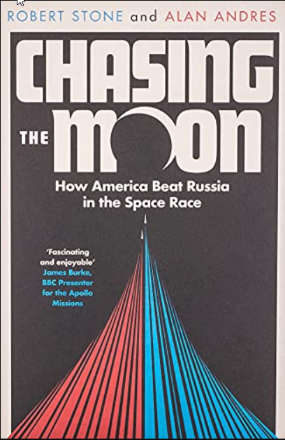 Chasing the Moon: How America Beat Russia in the Space Race (Story of Space Race)