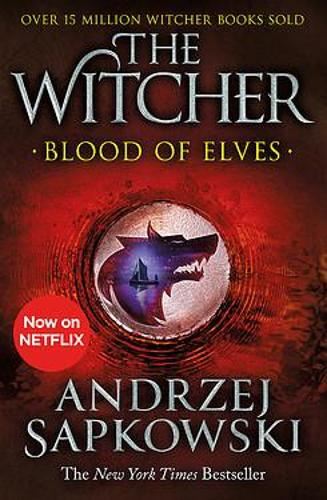 Blood of Elves: Witcher 1 – Now a major Netflix show (The Witcher)