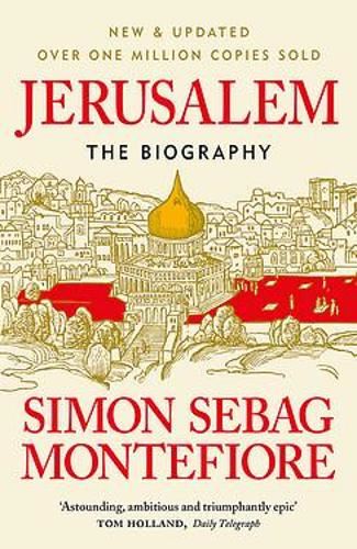 Jerusalem: The Biography