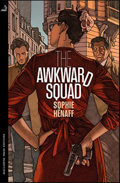 The Awkward Squad (MacLehose Press Editions)