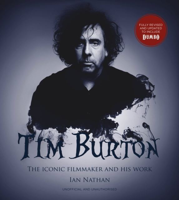 Tim Burton (updated edition): The iconic filmmaker and his work (Iconic Filmmakers Series)