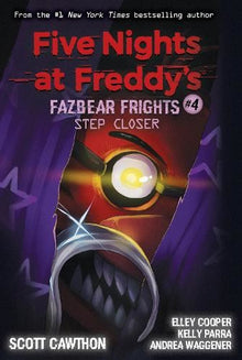 Five Nights at Freddy's: Step Closer (Fazbear Frights 4)