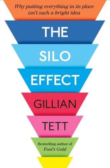 The Silo Effect: Why putting everything in its place isn't such a bright idea