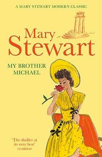 My Brother Michael (Mary Stewart Modern Classic)