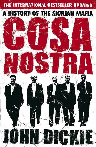 Cosa Nostra: A History of the Sicilian Mafia