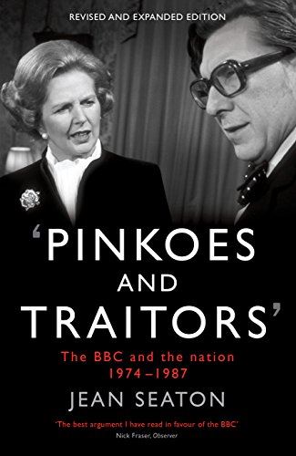 Pinkoes and Traitors: The BBC and the nation, 1974–1987