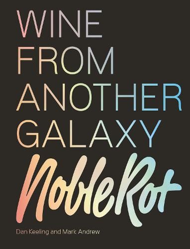 The Noble Rot Book: Wine from Anoth