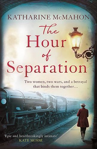 The Hour of Separation: From the bestselling author of Richard & Judy book club pick, The Rose of Sebastopol