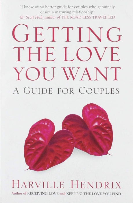 Getting the Love You Want: A Guide For Couples