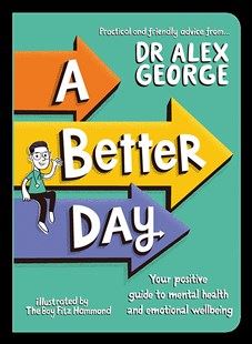 A Better Day: Your Positive Mental Health Handbook