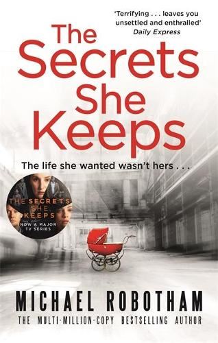 The Secrets She Keeps: The life she wanted wasn't hers . . .: Now a major BBC series starring Laura Carmichael