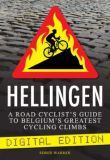 Hellingen: A Road Cyclist's Guide to Belgium's Greatest Cycling Climbs