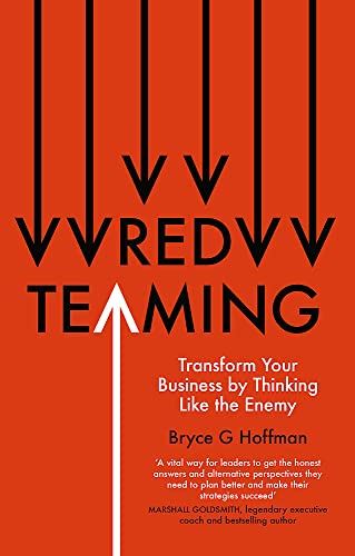 Red Teaming: Transform Your Business by Thinking Like the Enemy ...