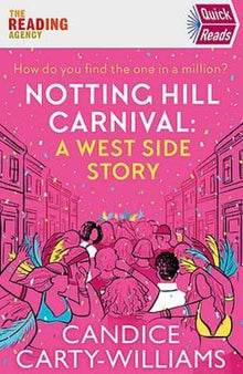 Notting Hill Carnival (Quick Reads): A West Side Story (Quick Reads 2020)