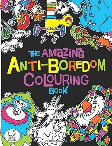 The Amazing Anti-Boredom Colouring Book