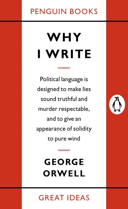 Orwell: Great Ideas- Why I Write