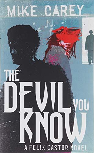 The Devil You Know: A Felix Castor Novel, vol 1