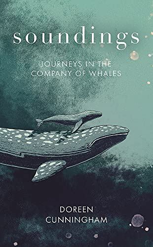 Soundings: Journeys in the Company of Whales