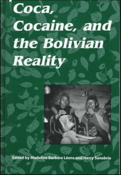 Coca, Cocaine, and the Bolivian Reality