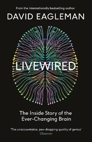Livewired: The Inside Story of the Ever-Changing Brain