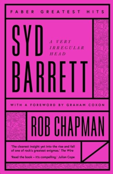 Syd Barrett: A Very Irregular Head (Faber Greatest Hits)