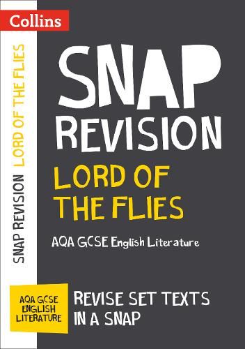 Lord of the Flies: AQA GCSE 9-1 English Literature Text Guide: For mocks and 2021 exams (Collins GCSE Grade 9-1 SNAP Revision)
