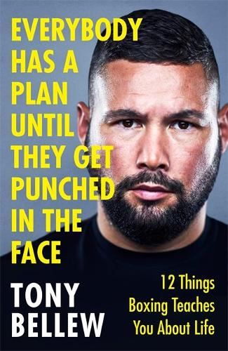 Everybody has a Plan until they get Punched in the Face