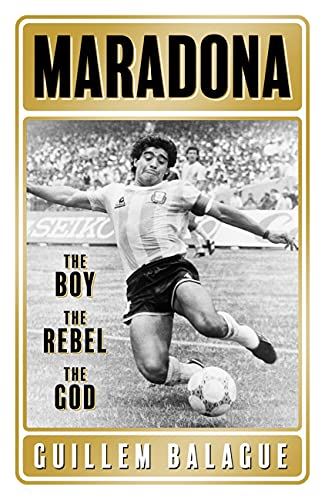 Maradona: The Boy. The Rebel. The God.