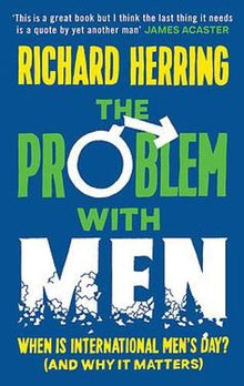 The Problem with Men: When is it International Men’s Day? (and why it matters)
