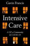 Intensive Care: A GP, a Community & a Pandemic